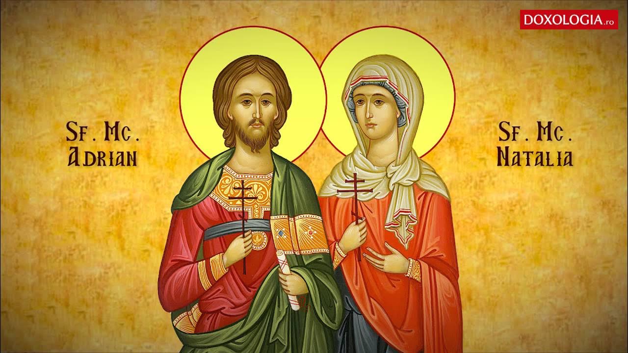 26 august: Biserica Ortodoxă îi prăznuiește pe Sfinții Mucenici Adrian și Natalia, alături de cei împreună cu dânșii